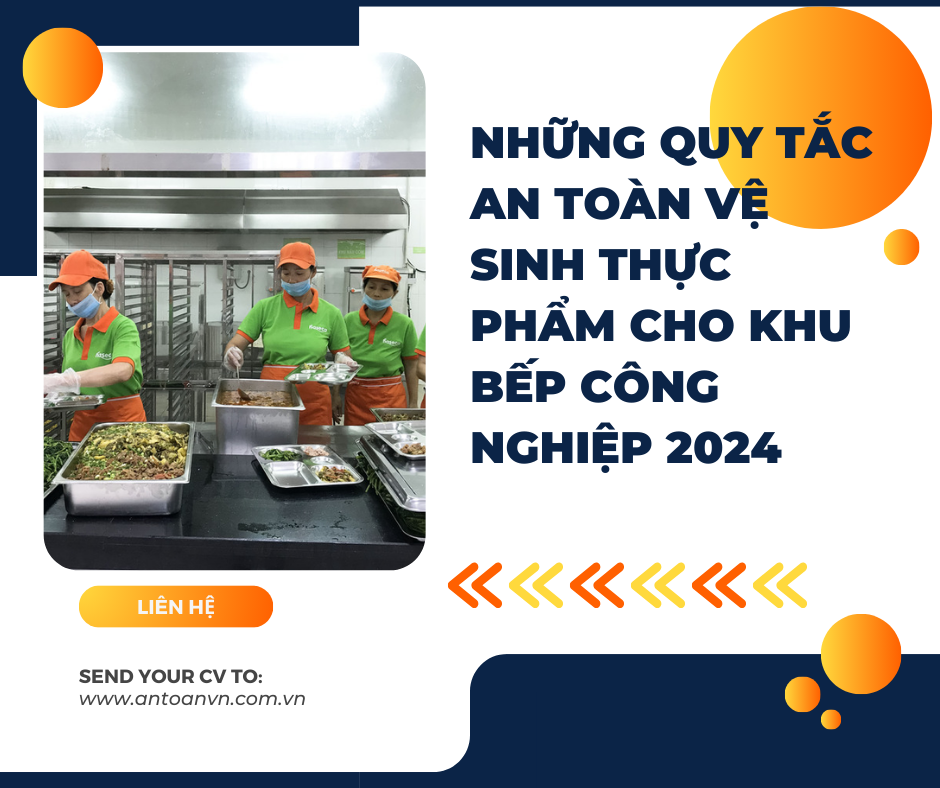 Quy tắc an toàn vệ sinh thực phẩm cho khu bếp công nghiệp 2024